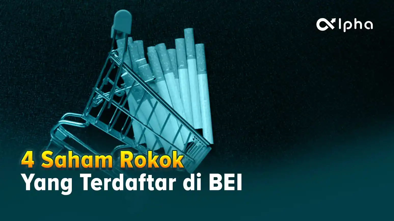 Daftar Saham Rokok Yang Terdaftar di BEI