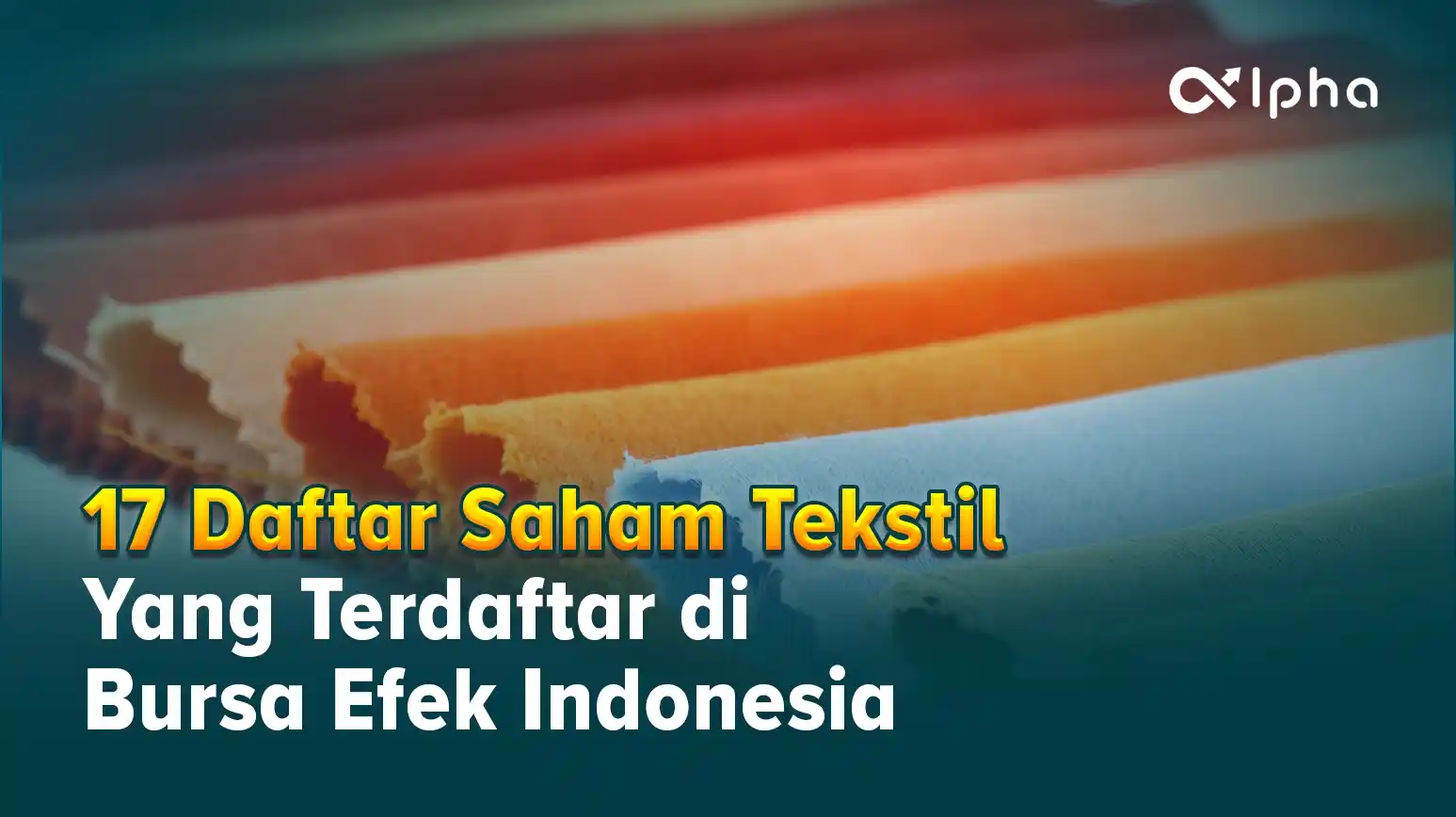 Daftar Saham Tekstil Yang Terdaftar di BEI