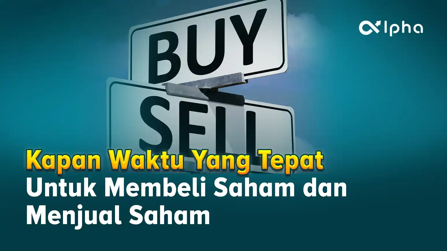 Kapan Waktu Yang Tepat Untuk Membeli Saham dan Menjual Saham